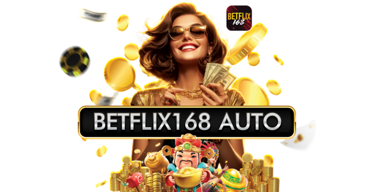 BETFLIX168 AUTO